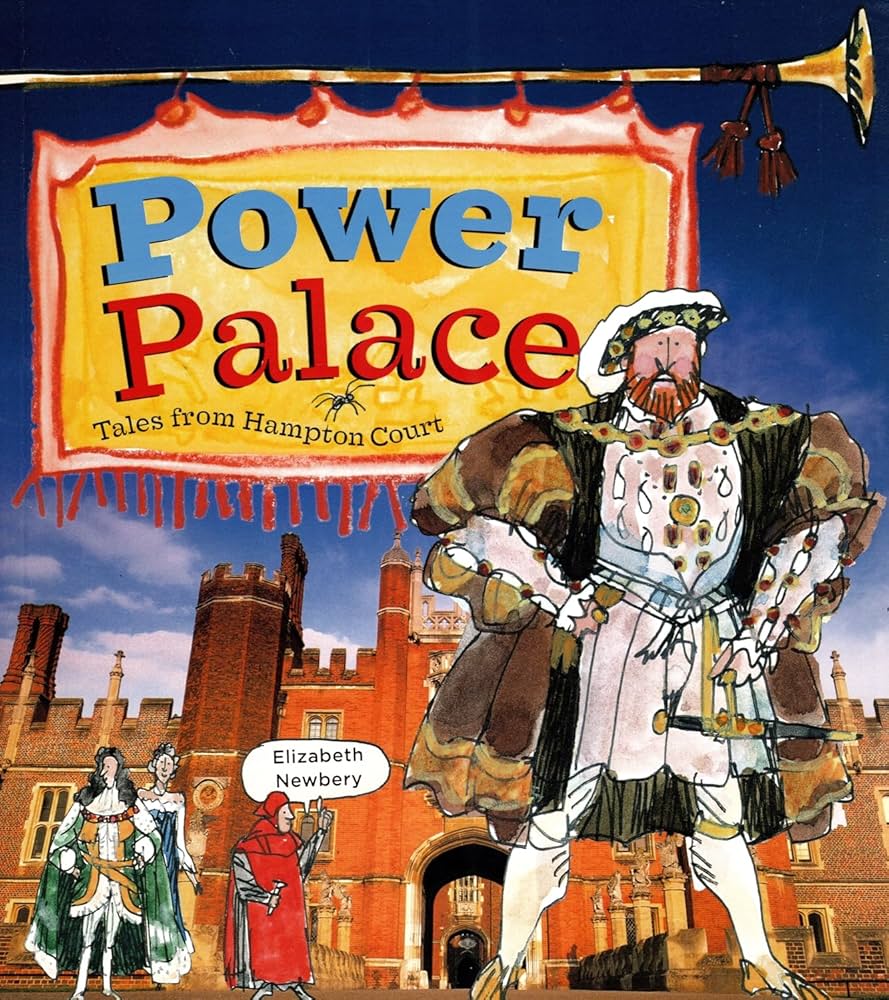 Power Palace: Tales from Hampton Court