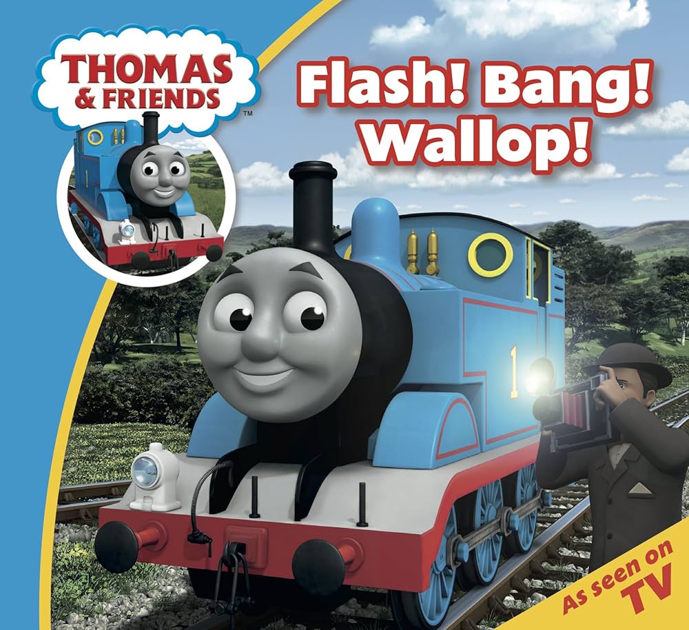 Thomas & Friends: Flash! Bang! Wallop! (Thomas & Friends Story Time Book 3)