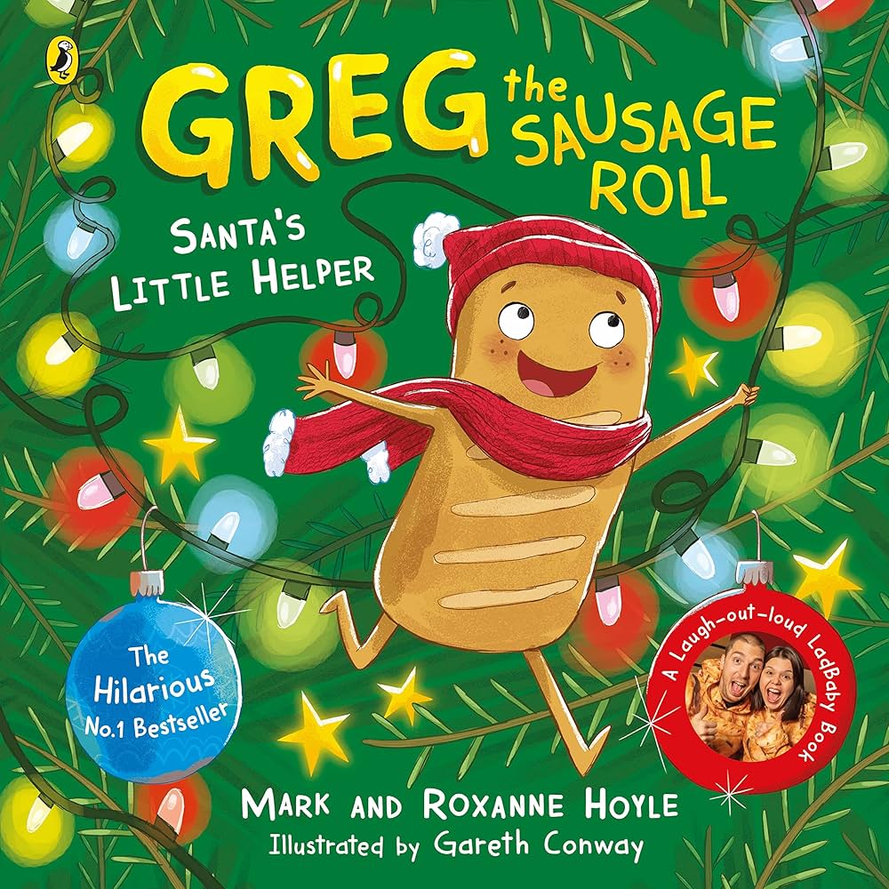 Greg the Sausage Roll: Santa's Little Helper: Discover the laugh out loud NO 1 Sunday Times bestselling