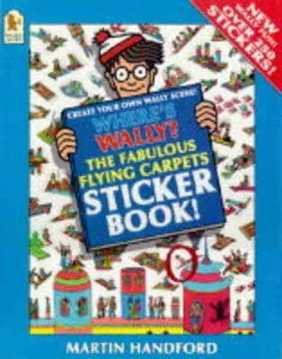 Where's Wally?. Fabulous Flying Carpets Sticker Book : Martin Handford, : 9780744536164 : Blackwell's