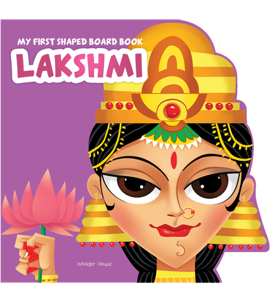 My First Shaped Board Book: Illustrated Goddess Laxmi Hindu Mythology Picture Book for Kids Age 2+ (