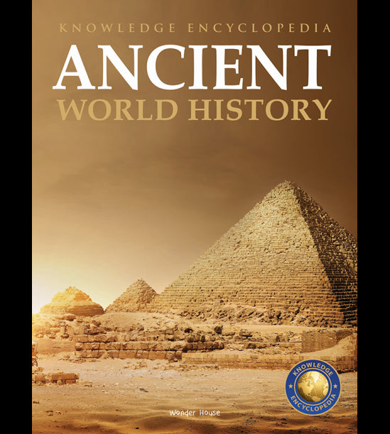 World History - Ancient : Knowledge Encyclopedia For Children