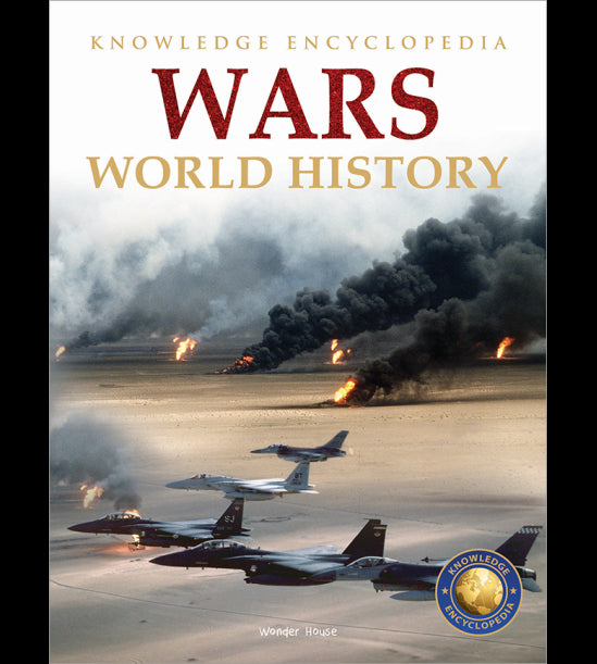 World History - Wars : Knowledge Encyclopedia For Children