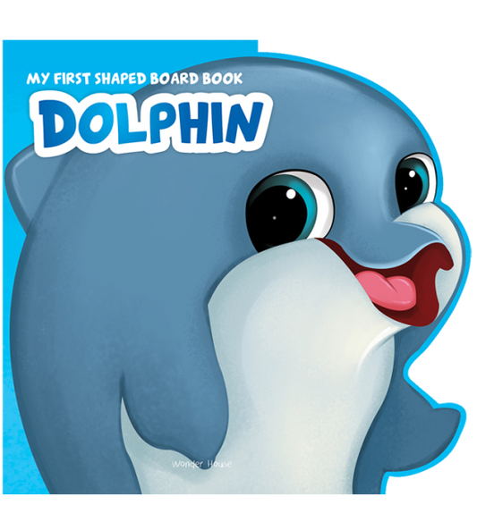 My First Shaped Board Book - Dolphin, Die-Cut Animals, Picture Book for Children