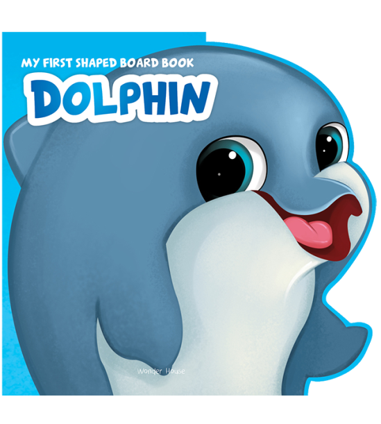 My First Shaped Board Book - Dolphin, Die-Cut Animals, Picture Book for Children