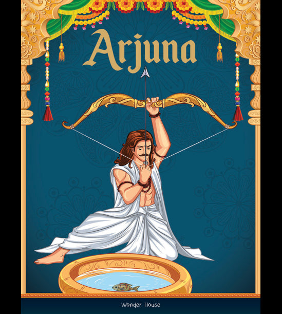 Tales from Arjuna For Children: Tales from Indian Mythology