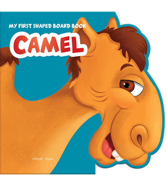 My First Shaped Board Book: Illustrated Camel - Animal Picture Book for Kids Age 2+ Board book
