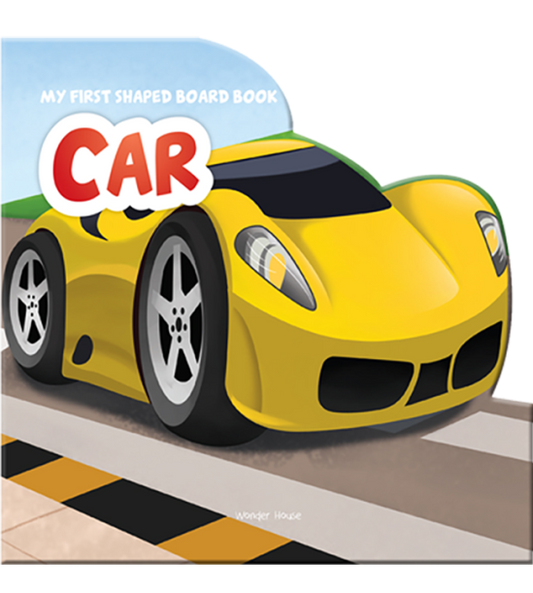 My First Shaped Board Book For Children: Transport - Car