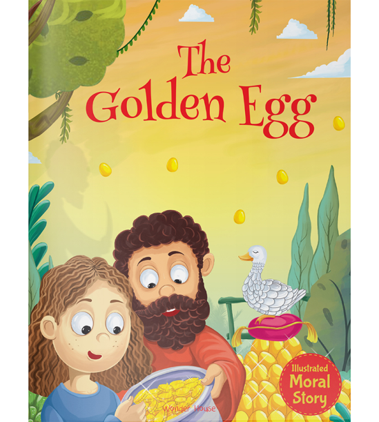 Illustrated Moral Story: The Golden Egg