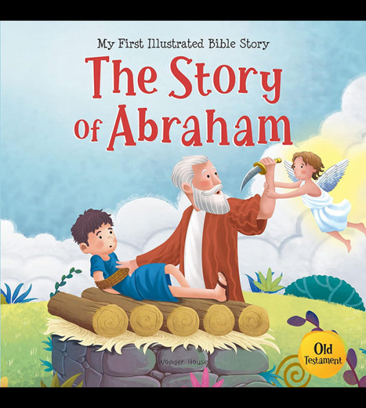 My First Illustrated Bible Story: The Story of Abraham