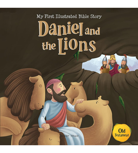 My First Illustrated Bible Story: Daniel and the Lions