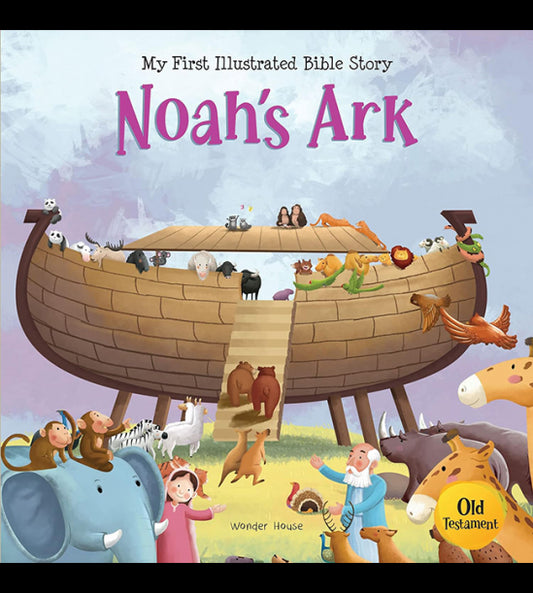 My First illustrated Bible Story: Noah’s Ark