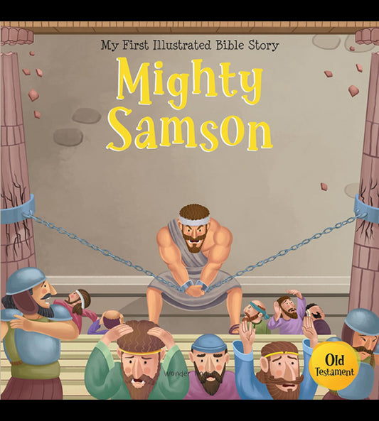My First Illustrated Bible Story: Mighty Samson