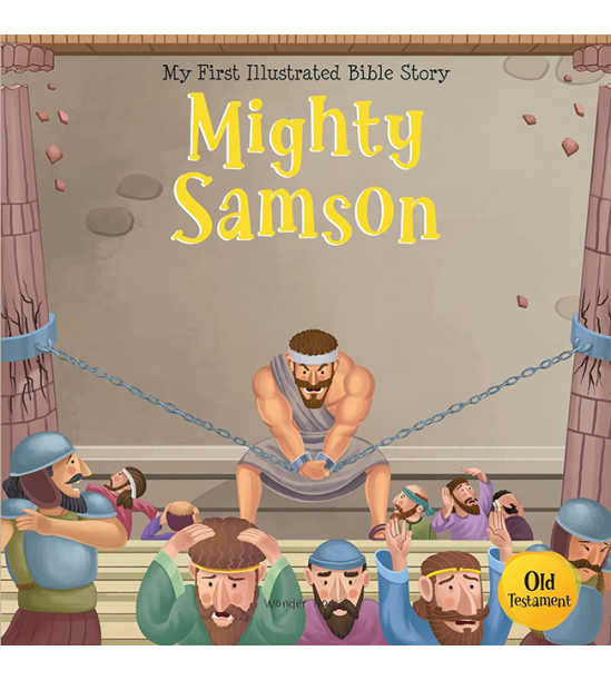My First Illustrated Bible Story: Mighty Samson