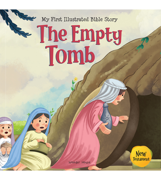 My First Illustrated Bible Story: The Empty Tomb