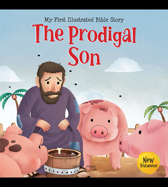 My First Illustrated Bible Story: The Prodigal Son