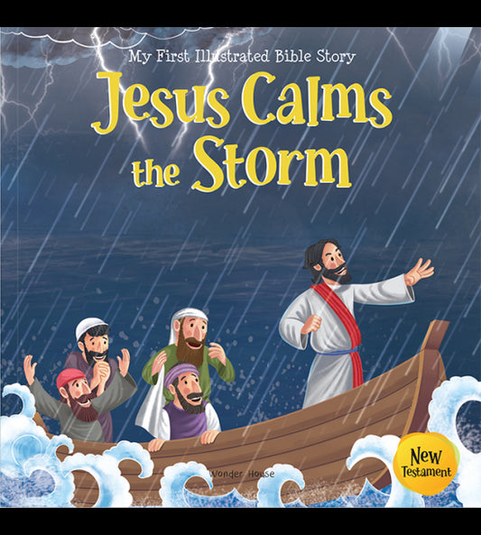 My First Illustrated Bible Story: Jesus Calms the Storm