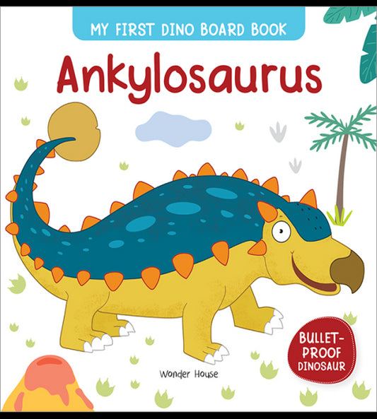 Ankylosaurus : My First Dino Board Book - Illustrated Dino Picture Book for Children