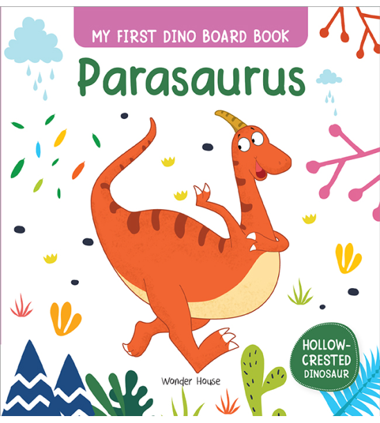 Parasaurus : My First Dino Board Book - Illustrated Dino Picture Book for Children
