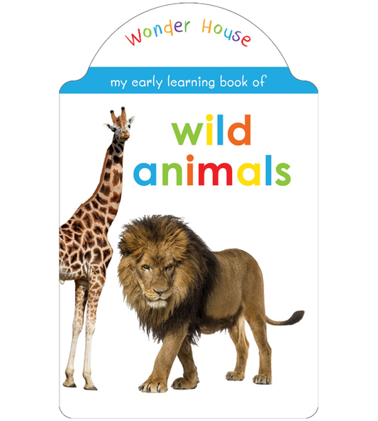 My Early Learning Book of Wild Animals: Attractive Shape Board Books For Kids