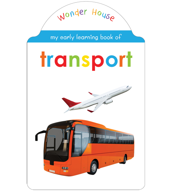 My Early Learning Book of Transport: Attractive Shape Board Books For Kids