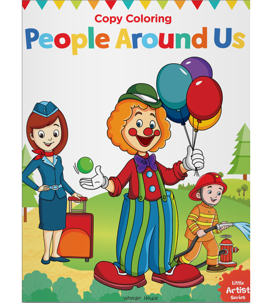 Little Artist Series People Around Us: Copy Colour Books