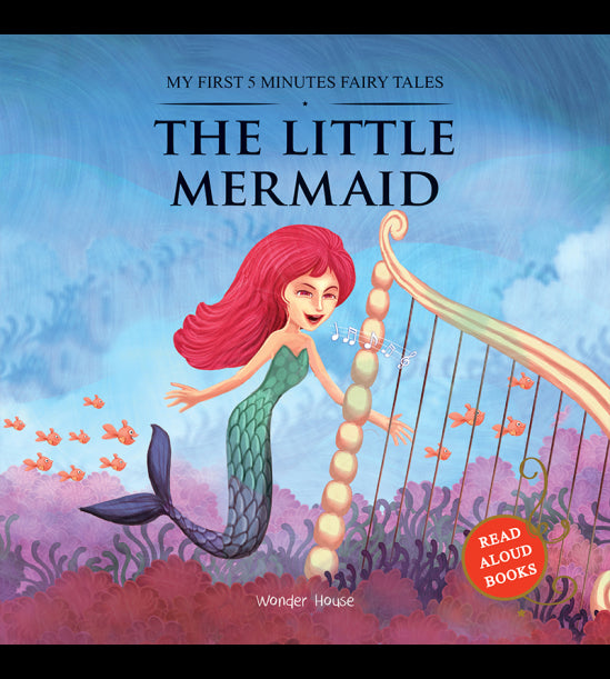 My First 5 Minutes Fairy Tales The Little Mermaid: Traditional Fairy Tales For Children (Abridged an