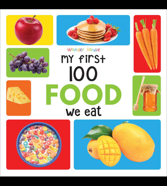 My First 100 Food We Eat: Early Learning  Books for Children