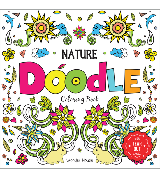 Nature Doodle Coloring Book : Children Coloring Book With Tear Out Sheets