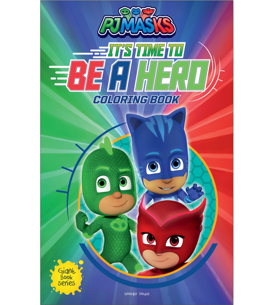 Its Time to be a Hero: PJ Masks - Giant Coloring Book For Children