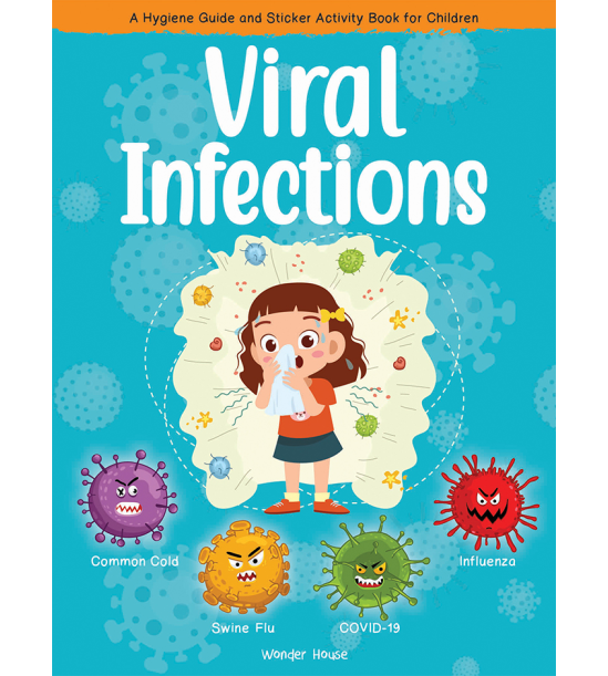 Viral Infections - A Hygiene Guide And Sticker Activity Book For Children