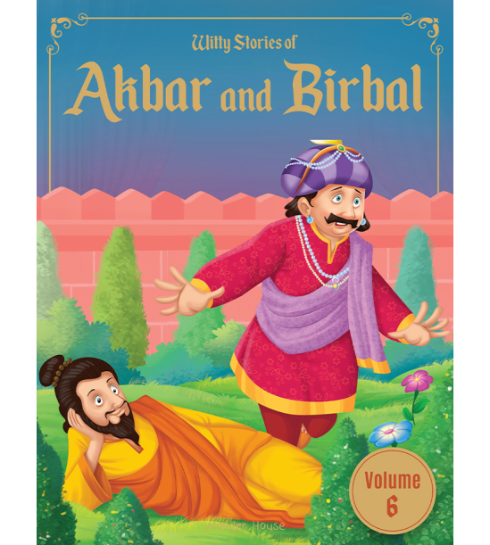 Witty Stories of Akbar and Birbal - Volume 6: Illustrated Humorous Stories For Kids