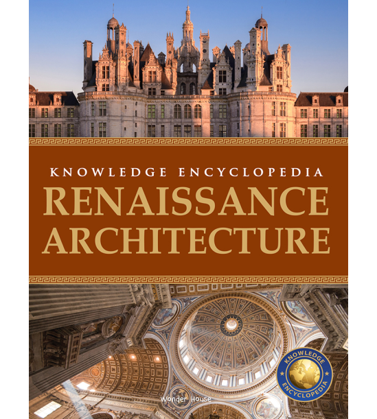 Art & Architecture - Renaissance Architecture : Knowledge Encyclopedia For Children