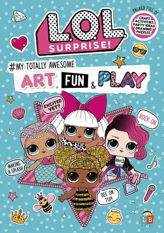 L.O.L. Surprise! #My Totally Awesome Art, Fun & Play Annual Book