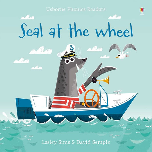 Seal at the Wheel (Phonics Readers) 