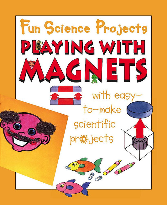(Hardcover) Playing with Magnets (Fun Science Projects)
