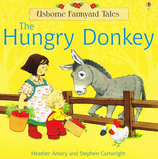 The Hungry Donkey (Farmyard Tales) Book