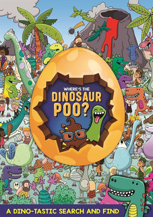 WHERE'S THE DINOSAUR POO? SEARCH AND FIND (Where's the Poo...?) 