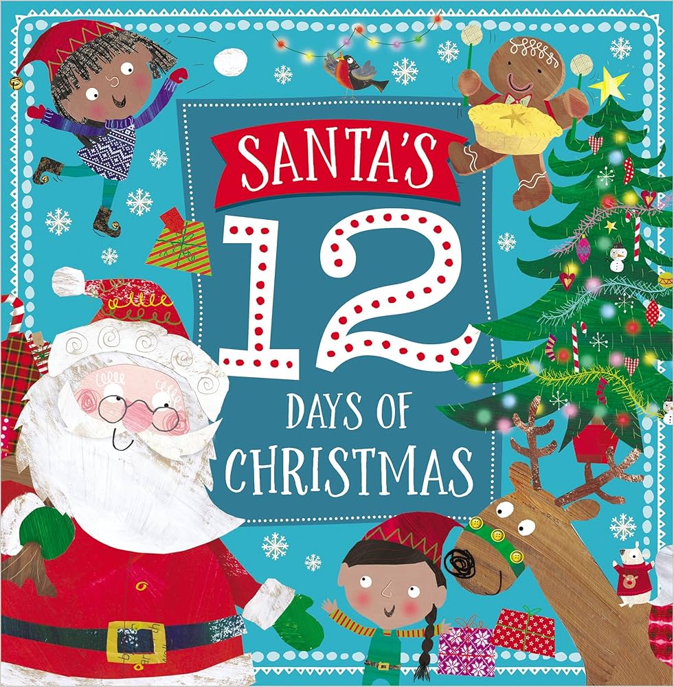 Story Book Santa's 12 Days of Christmas : Make Believe Ideas 