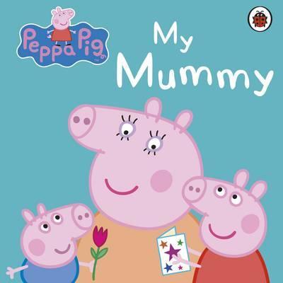 (Board Book) Ladybird Peppa Pig: My Mummy