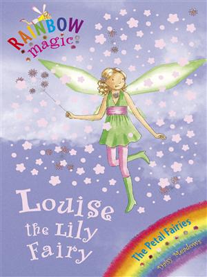 Rainbow Magic Petal Fairies: Louise the Lily Fairy