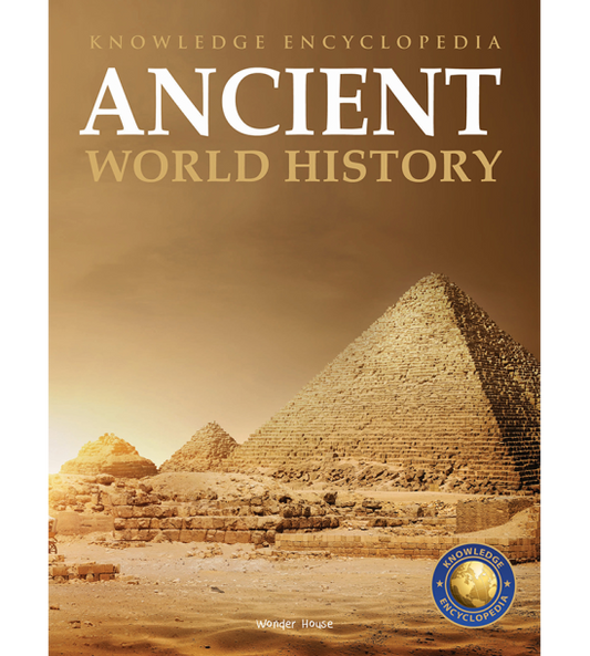 World History - Ancient : Knowledge Encyclopedia For Children