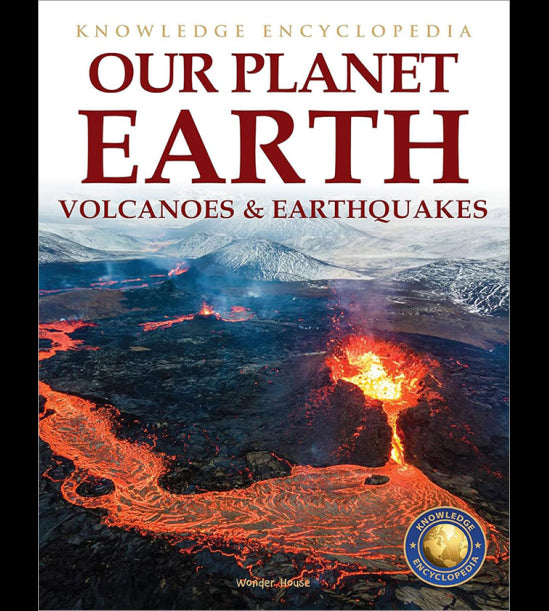 Knowledge Encyclopedia For Children - Our Planet Earth: Volcanoes & Earthquakes