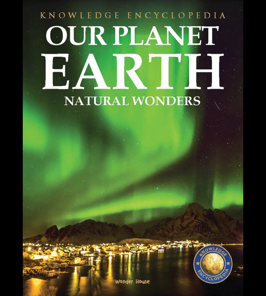 Knowledge Encyclopedia For Children - Our Planet Earth: Natural Wonders