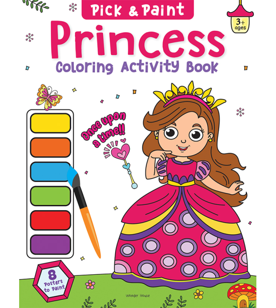 Pick and Paint Coloring Activity Book For Kids: Princess