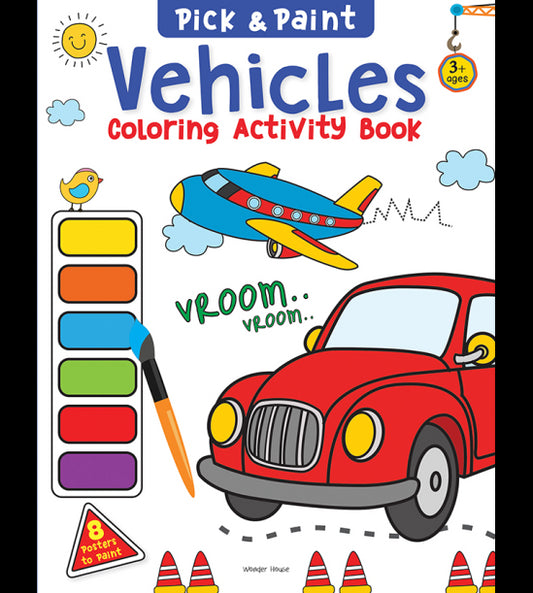 Pick and Paint Coloring Activity Book For Kids: Vehicles