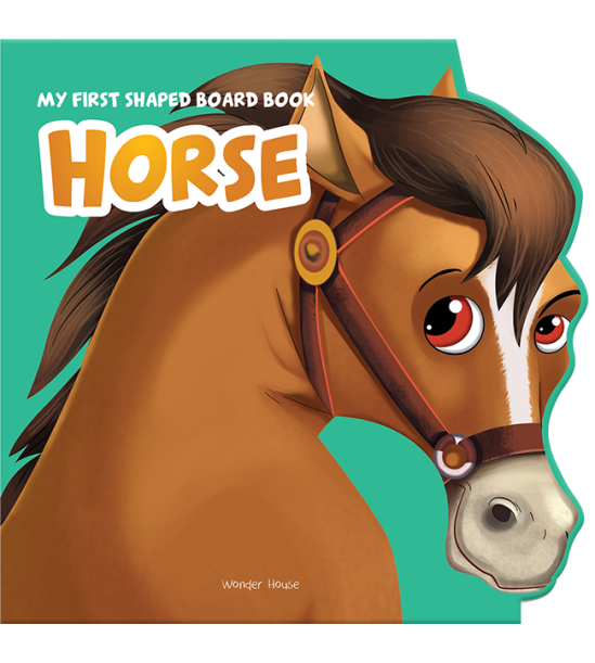 My First Shaped Board Book: Illustrated Horse - Animal Picture Book for Kids Age 2+ Board book