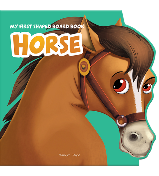 My First Shaped Board Book: Illustrated Horse - Animal Picture Book for Kids Age 2+ Board book