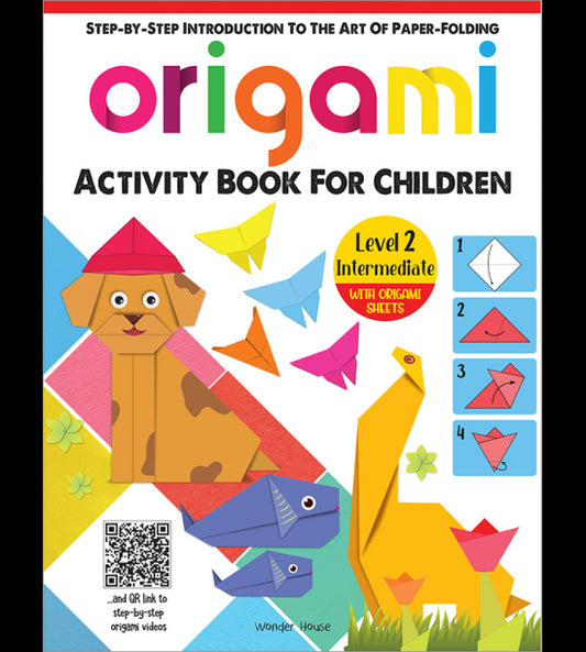 Origami - Step-by-Step Introduction To The Art of Paper-Folding - Activity Book For Children - Level