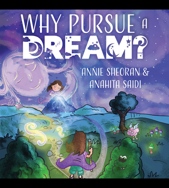 Why Pursue A Dream? - A Beautifully Illustrated and Engaging Story Book For Children